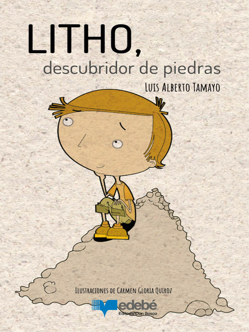Title details for Litho, descubridor de piedras by Luis Alberto Tamayo - Available